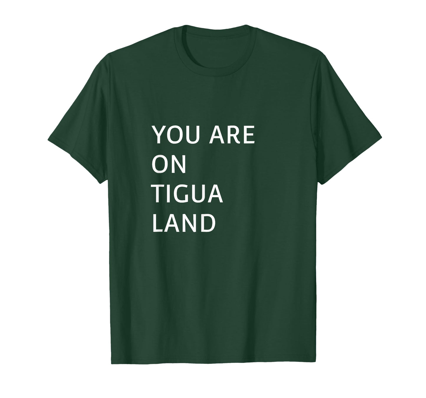 You Are On Tigua Land T-Shirt