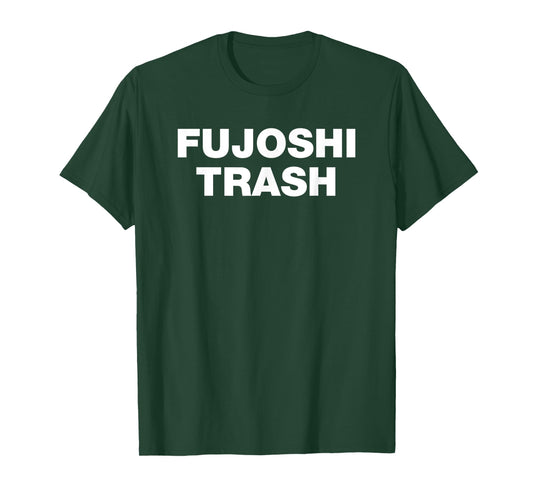 Fujoshi Trash Anime Funny Manga Weeaboo Shirt
