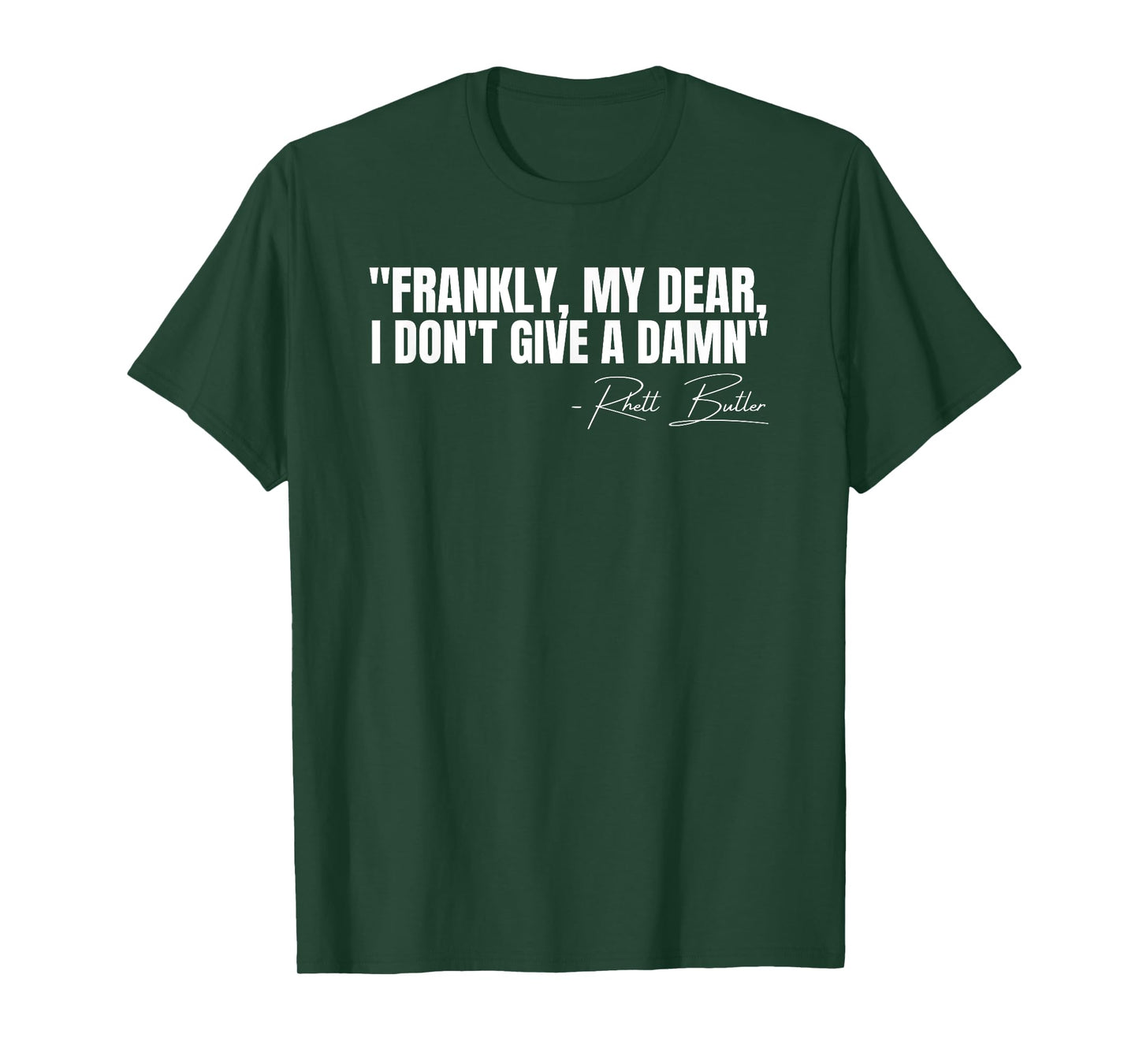 Frankly My Dear I Don't Give a Damn Film Quote T-Shirt
