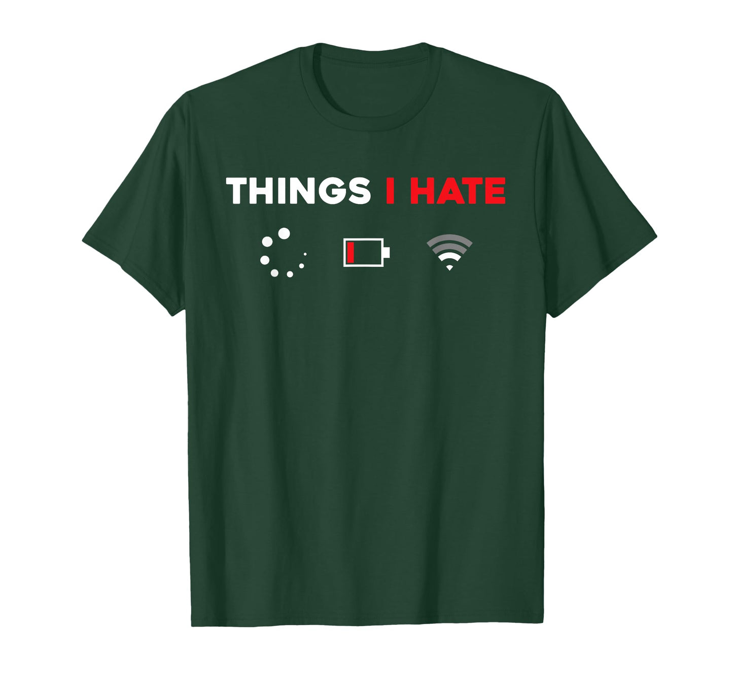 Things I Hate TShirt Programmer Gamer Fun Idea T-Shirt