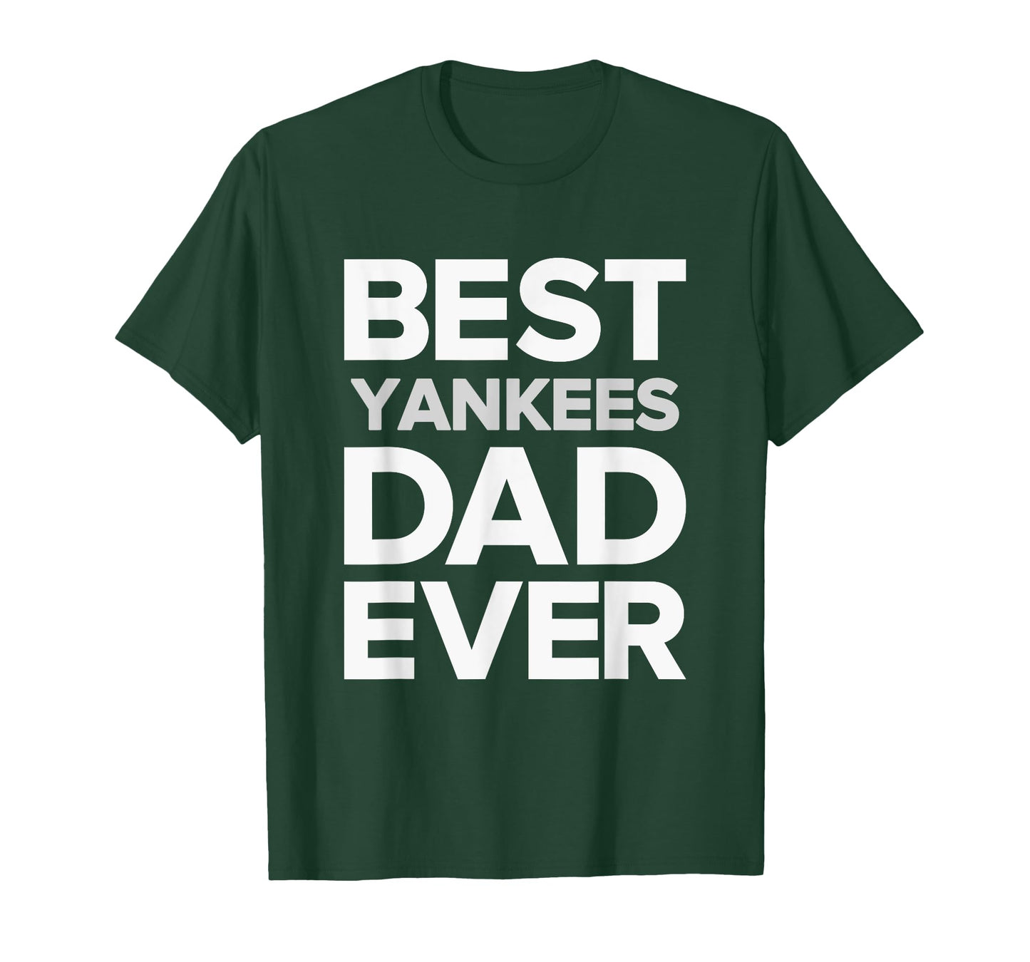 Yankees North Best DAD Ever HS T-Shirt