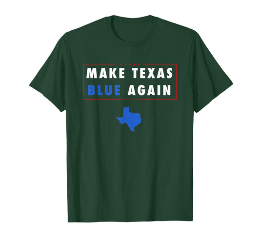 Make Texas Blue Again T-Shirt