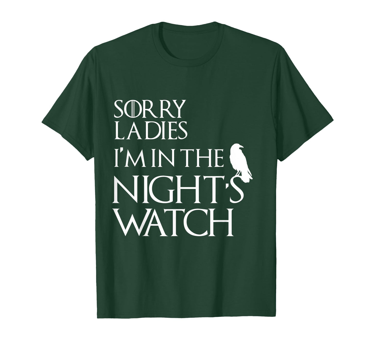 Sorry Ladies, I'm in The Night's Watch Cosplay T-Shirt T-Shirt