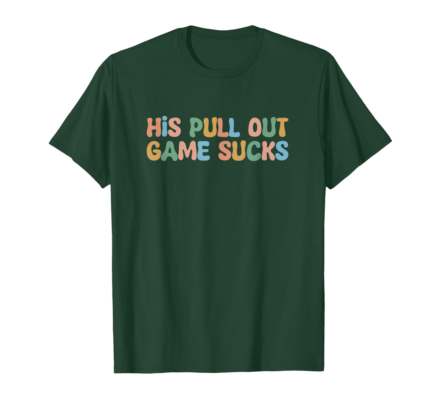 Groovy His Pull Out Game Sucks Pregnancy Baby Announcement T-Shirt