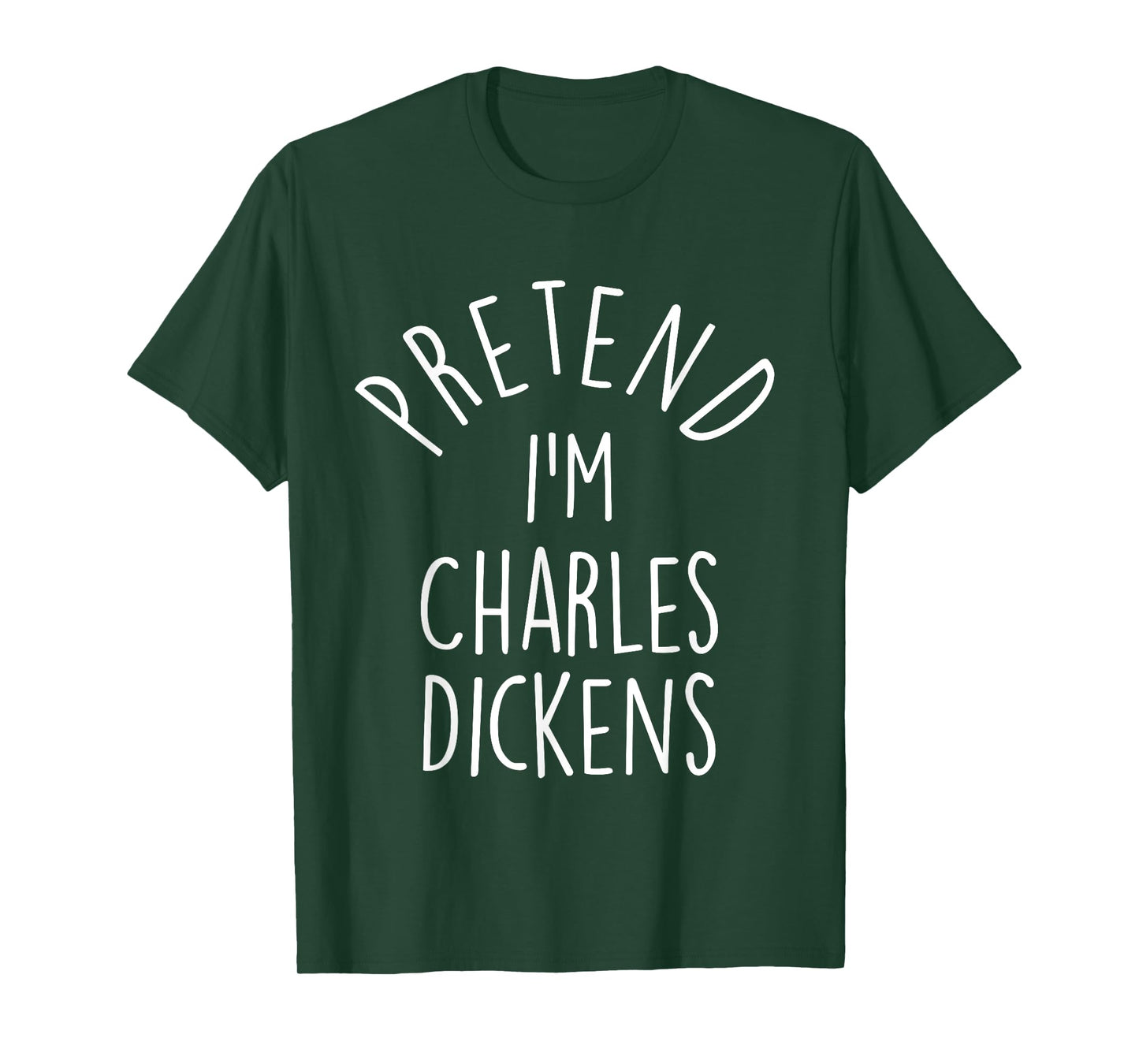 Pretend I'm Charles Dickens Easy Halloween Costume T-Shirt