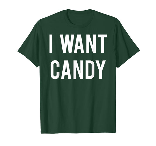 I want candy T Shirt - Cool sweet party gift Halloween tee