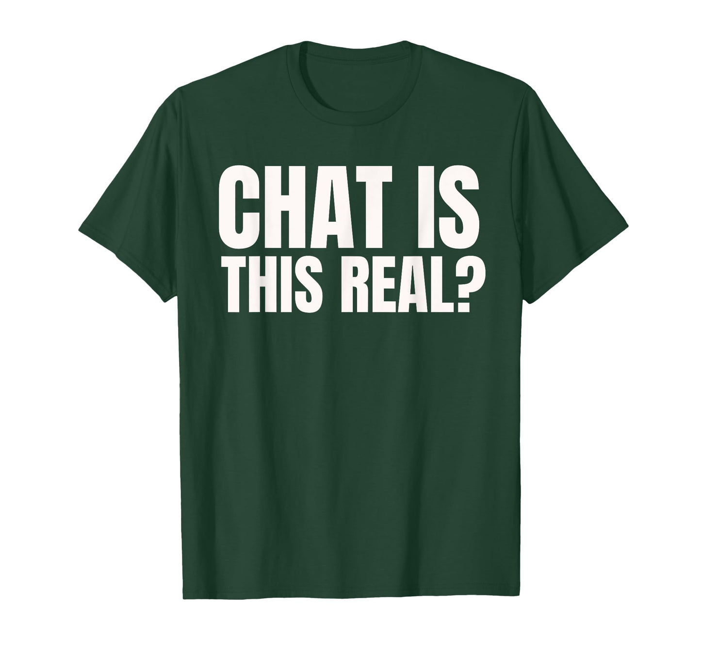 Chat Is This Real? Funny Online Streamer T-Shirt