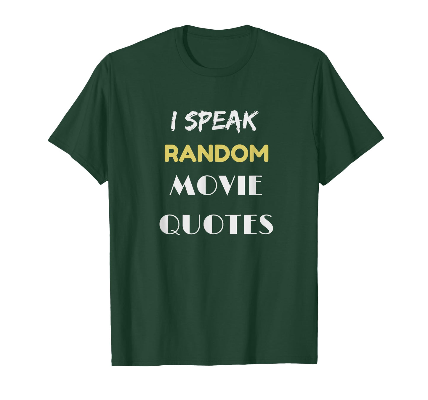 Movie Lover Shirt I Speak Random Movie Quotes
