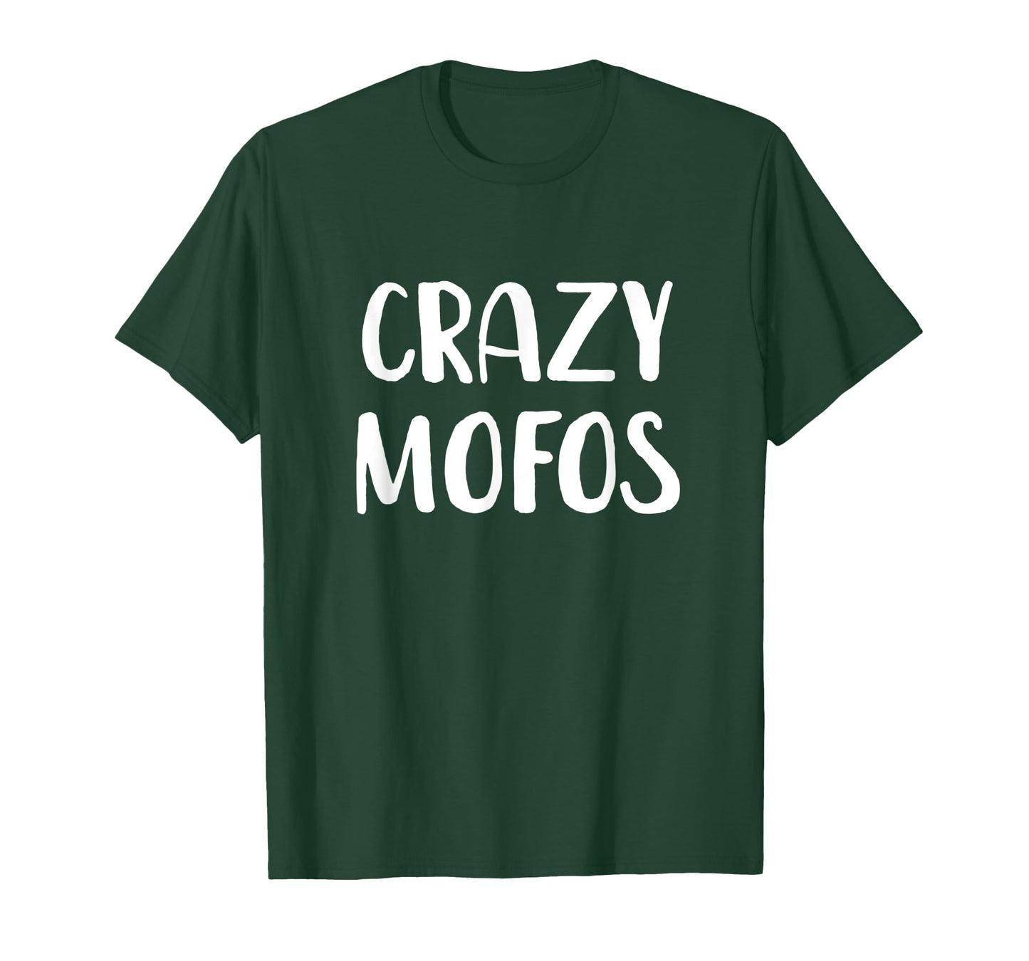 Crazy Mofos T-Shirt