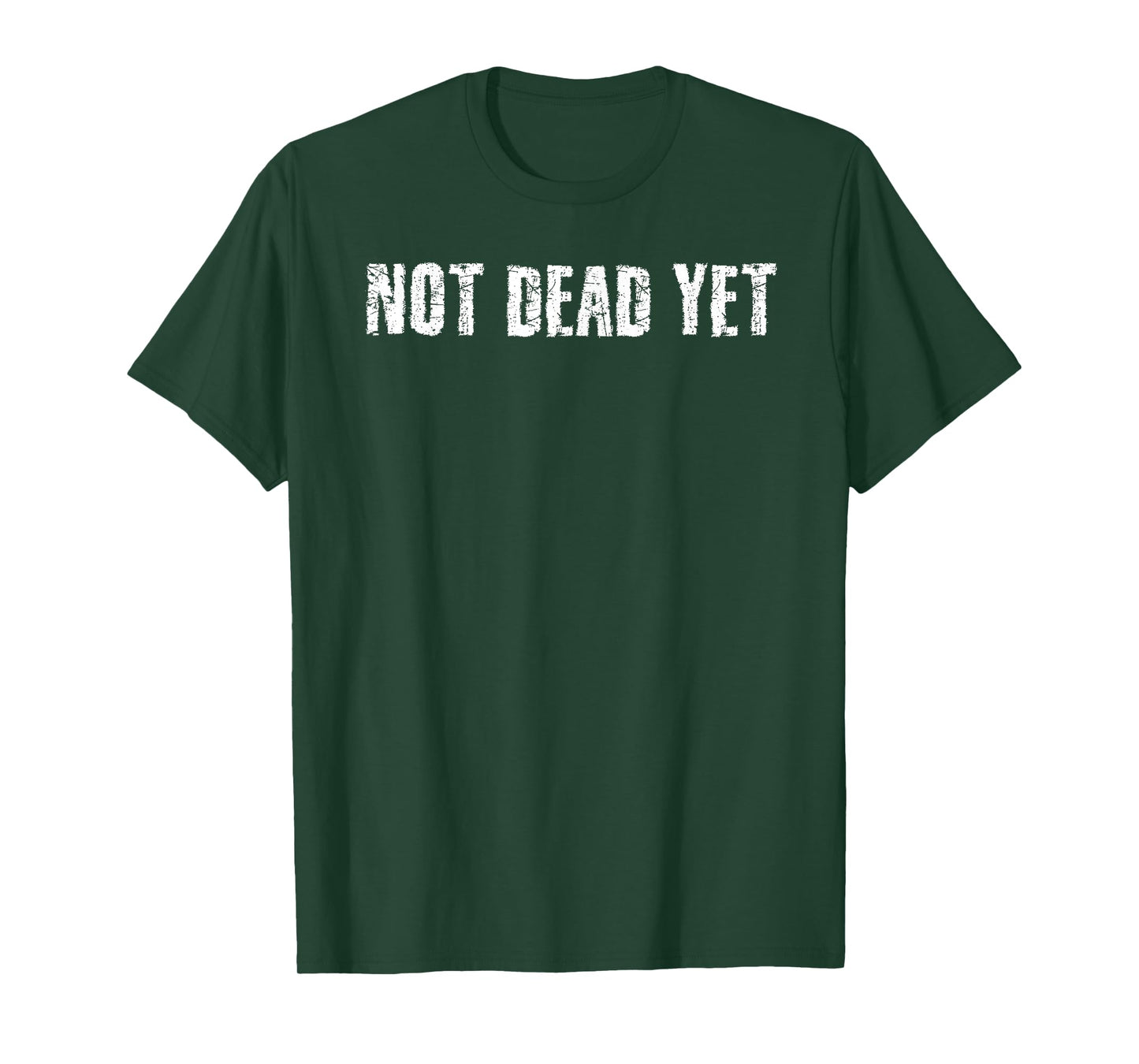 NOT DEAD YET Shirt Funny Undead Zombie Veteran Gift Idea T-Shirt