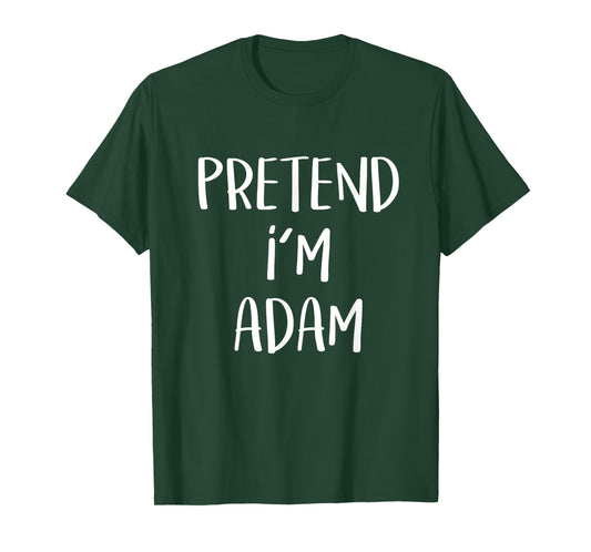 Pretend I'm Adam Costume Funny Bible Eve Halloween Party T-Shirt
