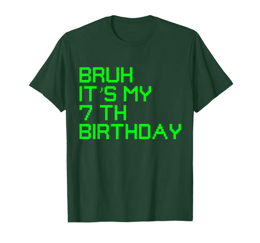 Bruh It's My 7th Birthday 7 Year Old Birthday Gamer T-Shirt