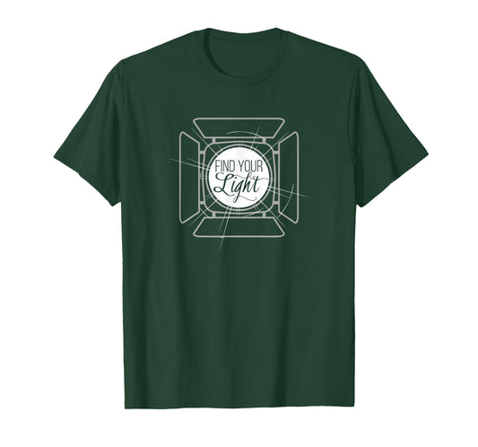 Find Your Light | Broadway Theatre Musical Theater T-shirt