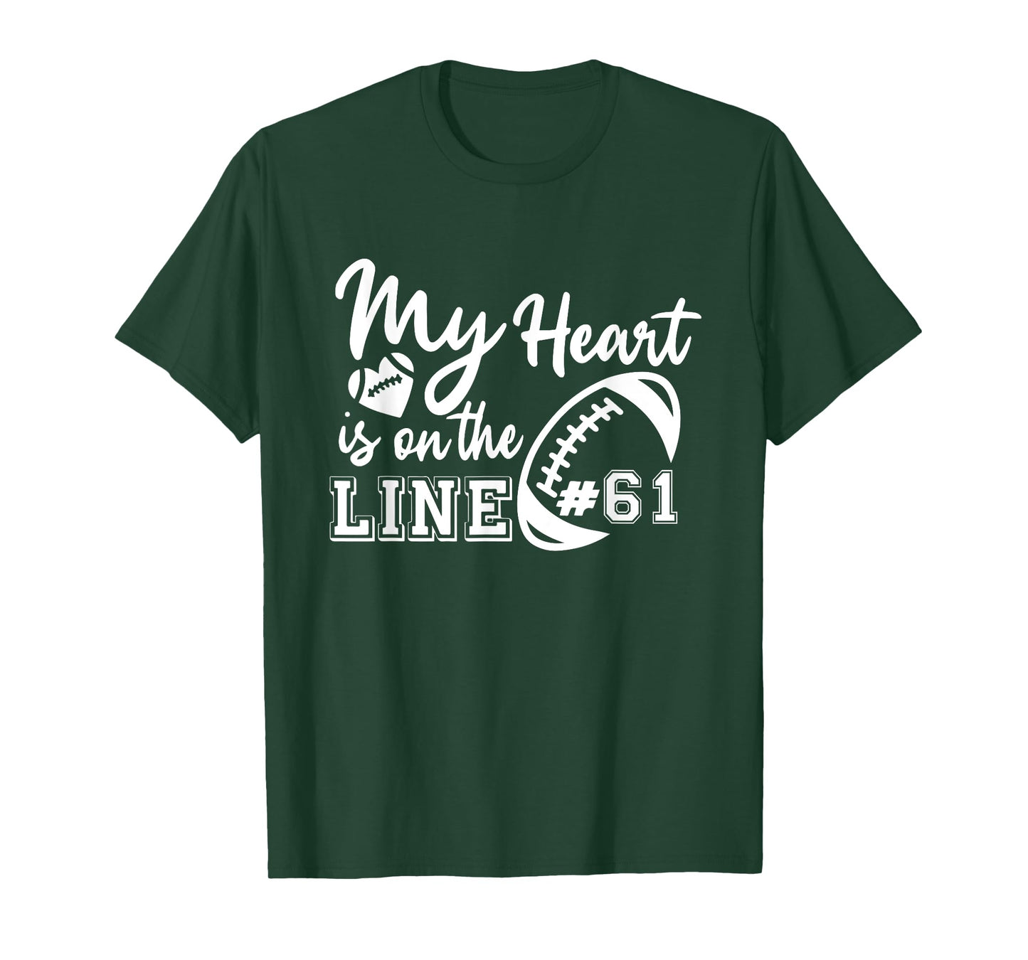 My Heart Is On The Line Number 61 Football American Custom T-Shirt