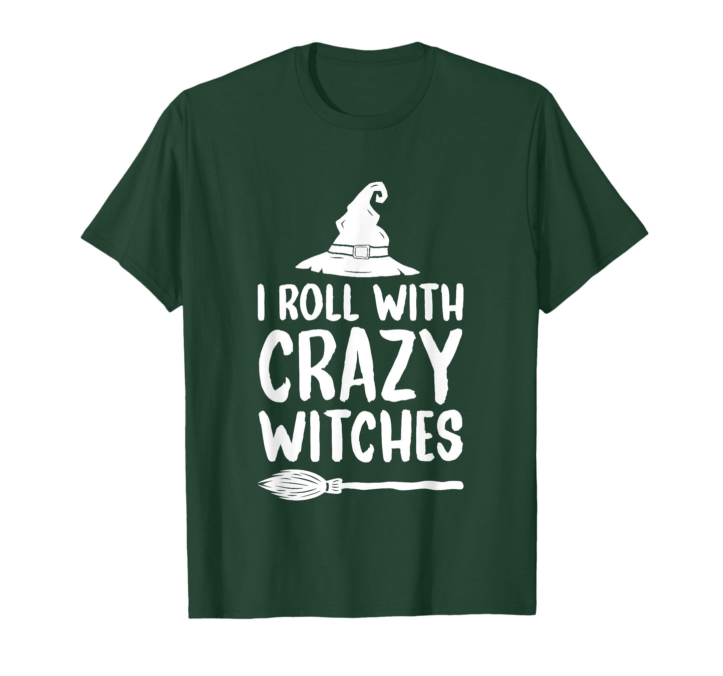 I Roll With Crazy Witches Funny Halloween Witch T-Shirt