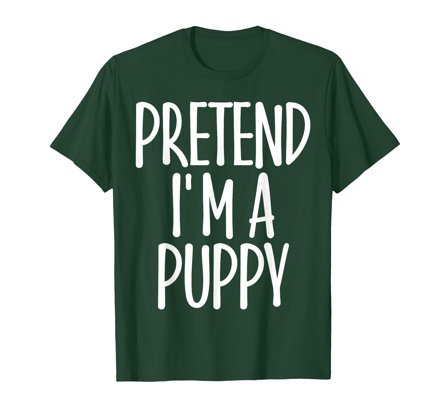 Easy Pretend I'm Puppy Costume Gift Halloween Dog Mom Dad T-Shirt for Men Women Girls Kids