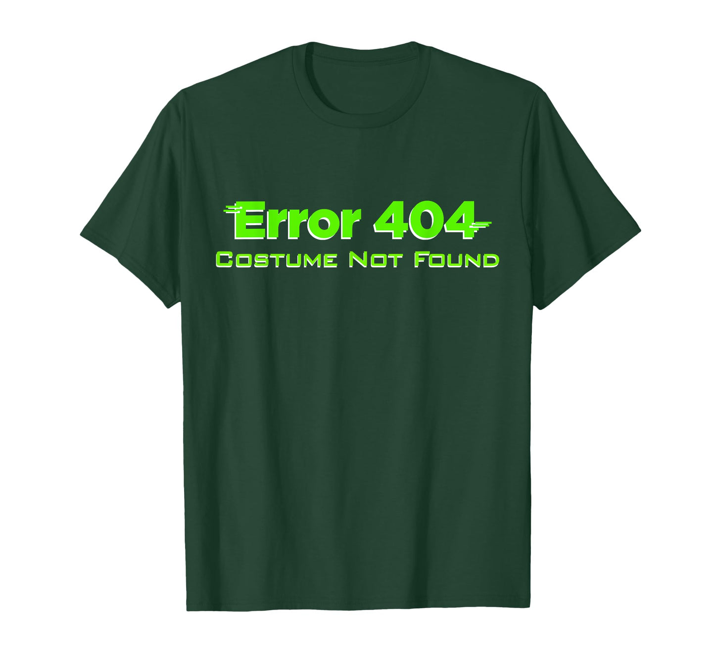 Error 404 Costume Not Found, Lazy Halloween, TDay, Christmas T-Shirt