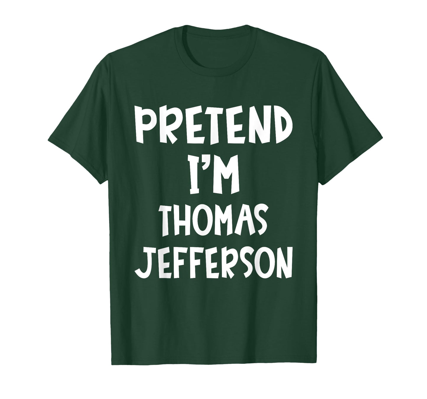 Pretend I'm Thomas Jefferson Matching Costume Lazy Halloween T-Shirt
