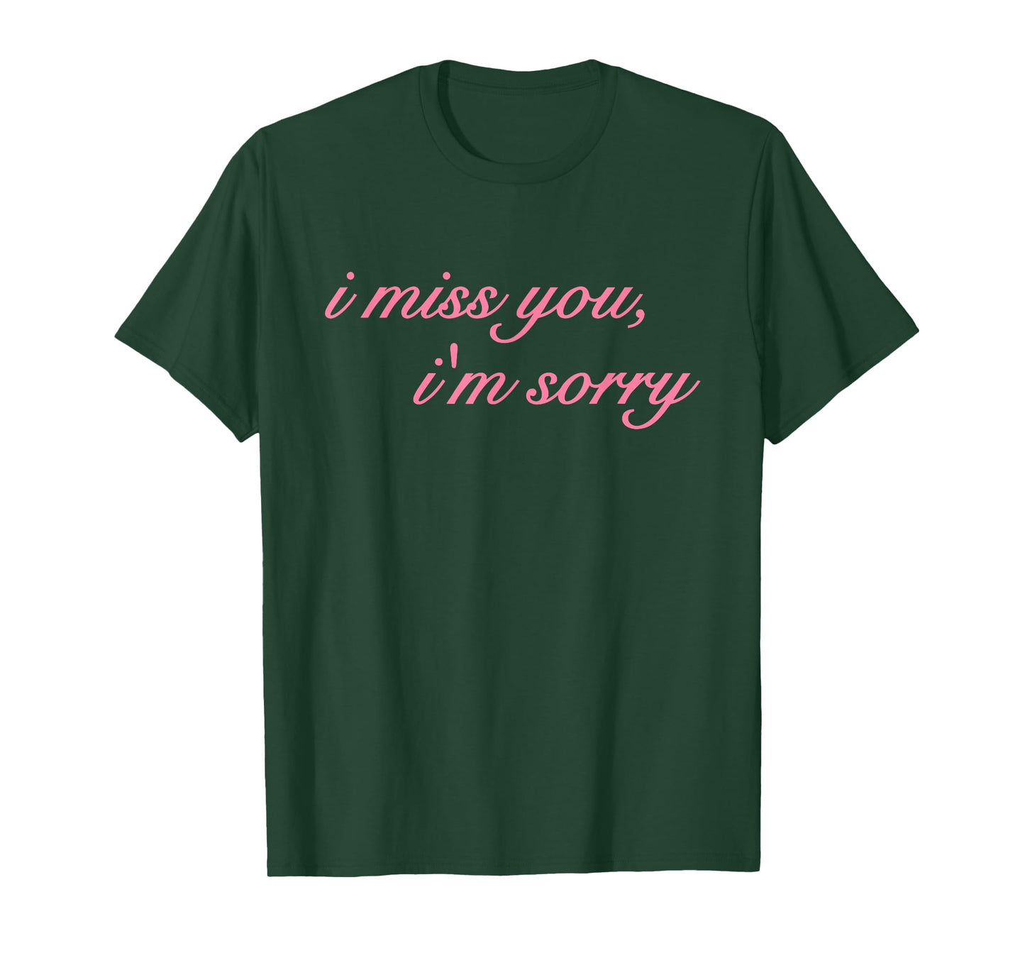 I Miss You I'm Sorry, Cute Trendy Girls, Meme Funny T-Shirt
