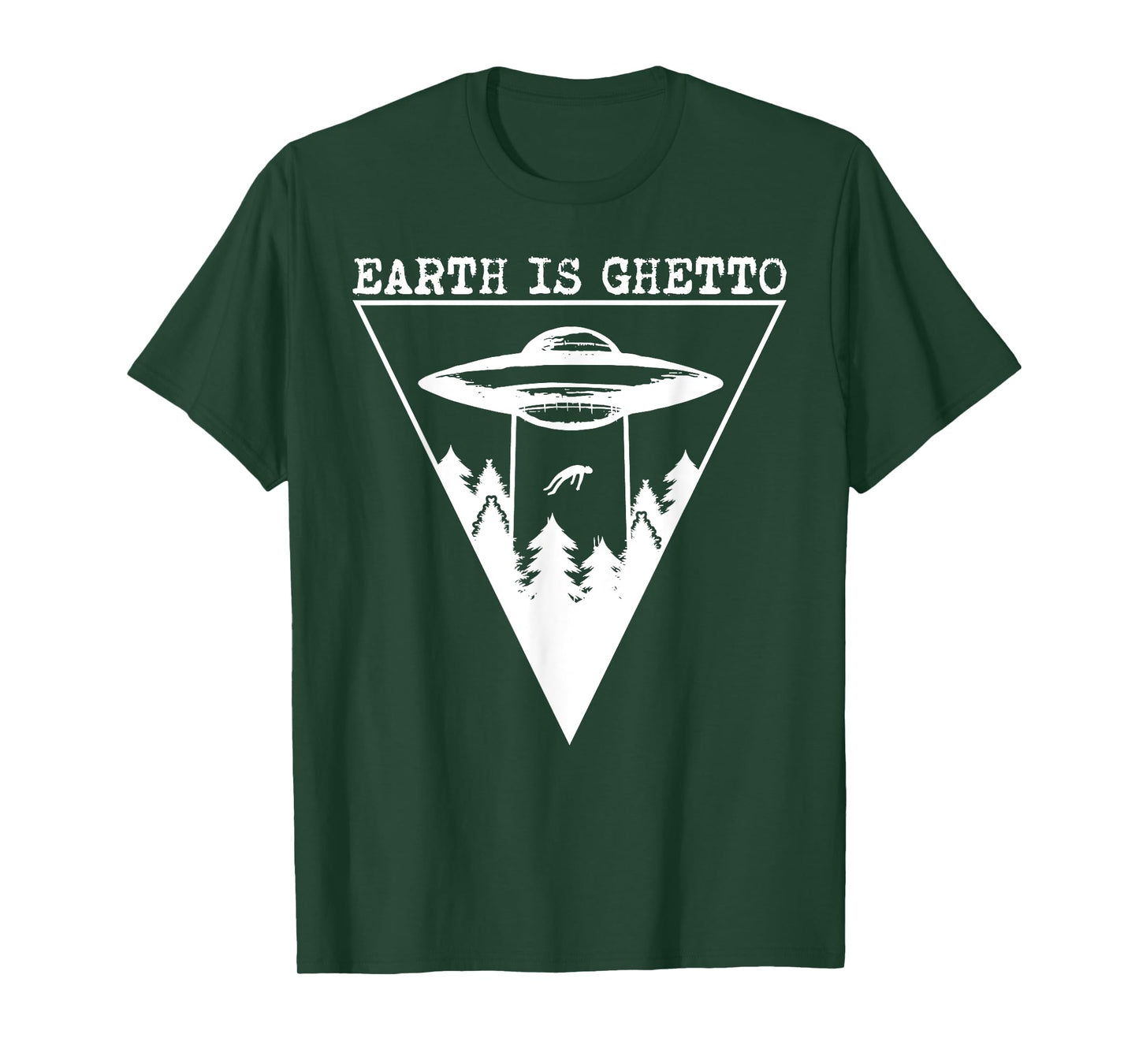 Earth Is Ghetto - Alien UFO Abduction T-Shirt