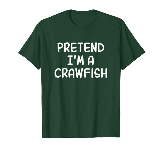 Cajun Funny Lazy Halloween Costume Pretend I'm A Crawfish T-Shirt