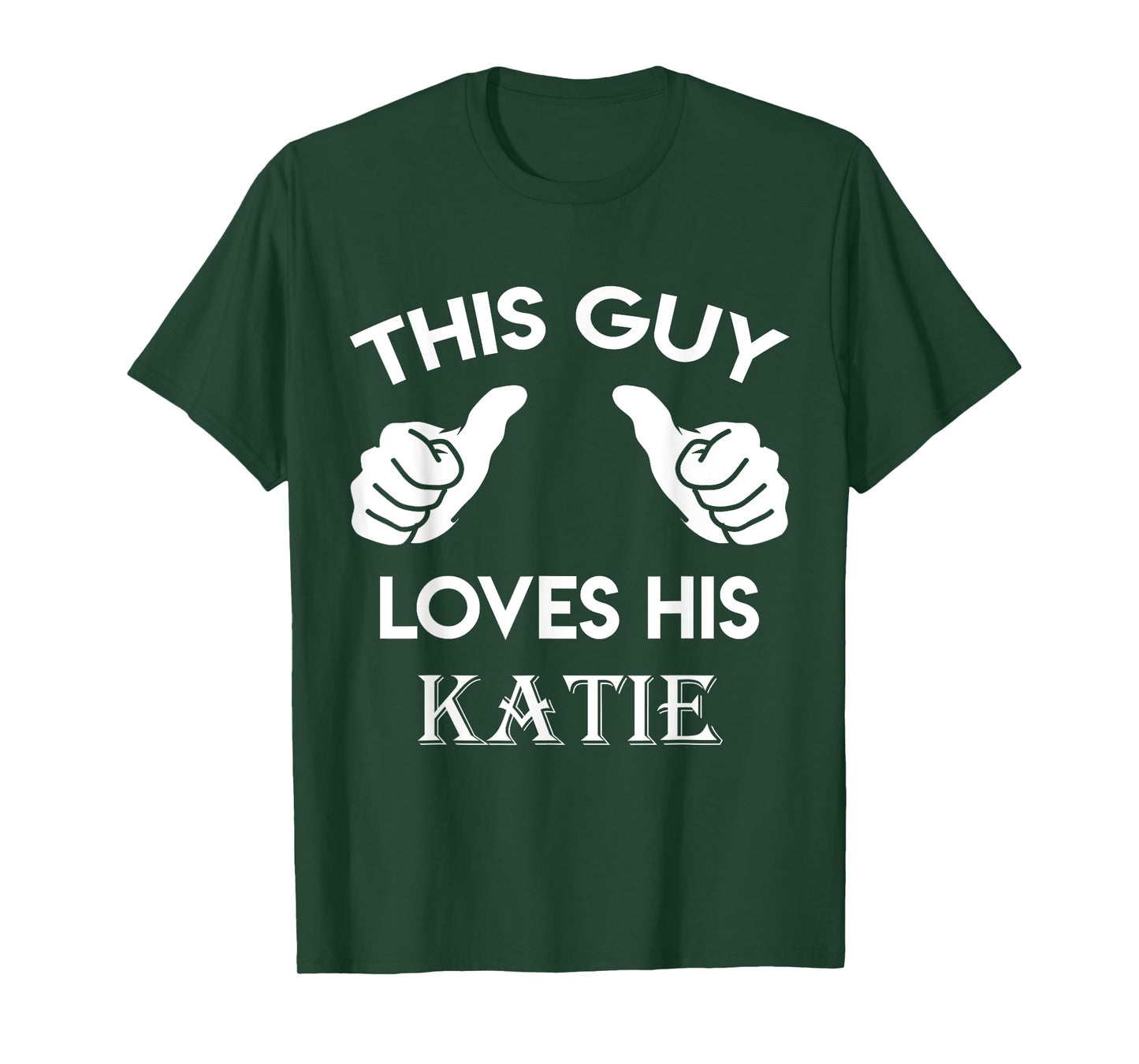 This guy loves his KATIE gift valentine Anniversary 02t T-Shirt