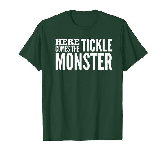 Funny Here Comes the Tickle Monster Tshirt Tickling Gift T-Shirt