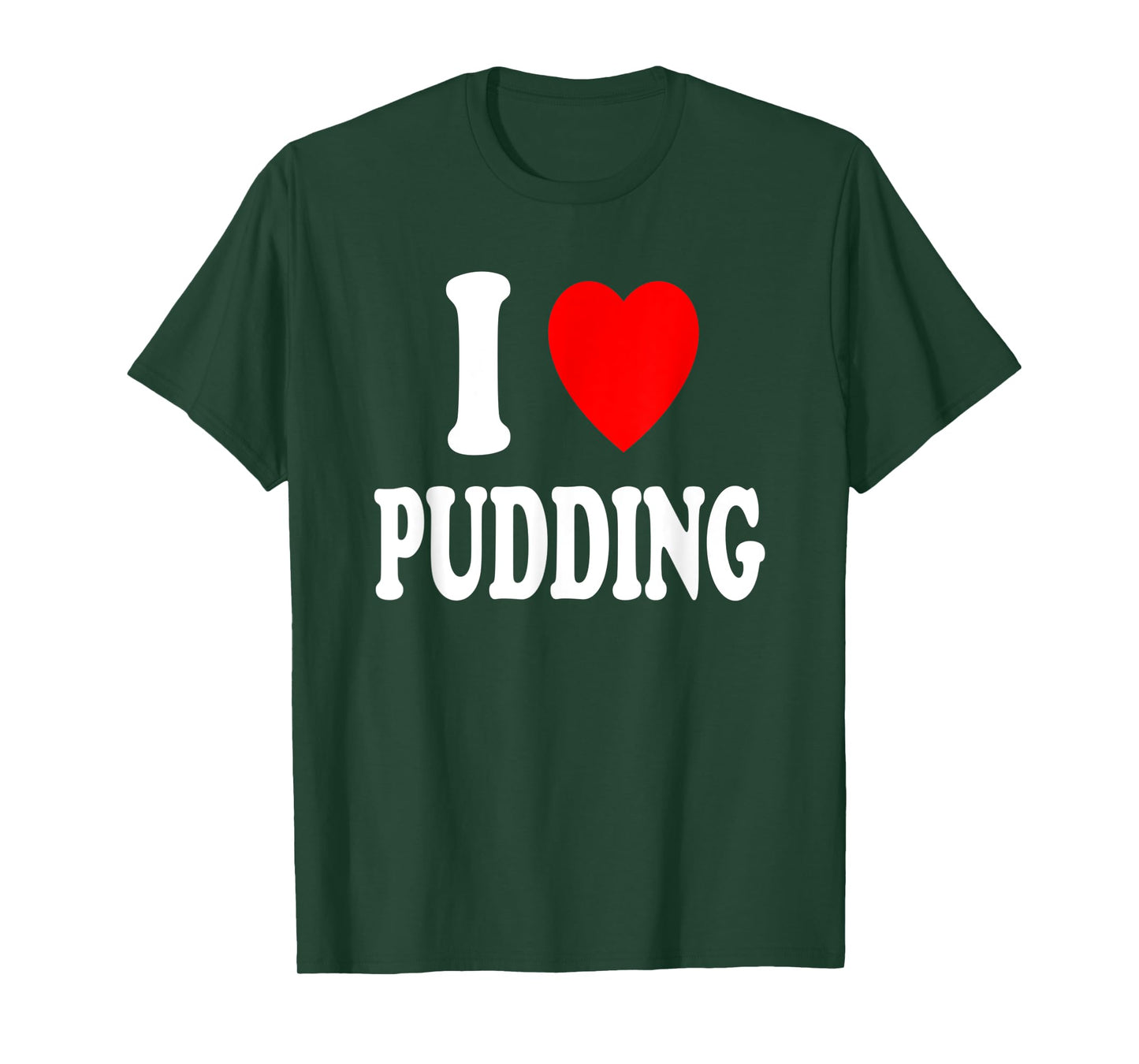 I Heart (Love) Pudding Favorite Snack Vanilla Chocolate T-Shirt