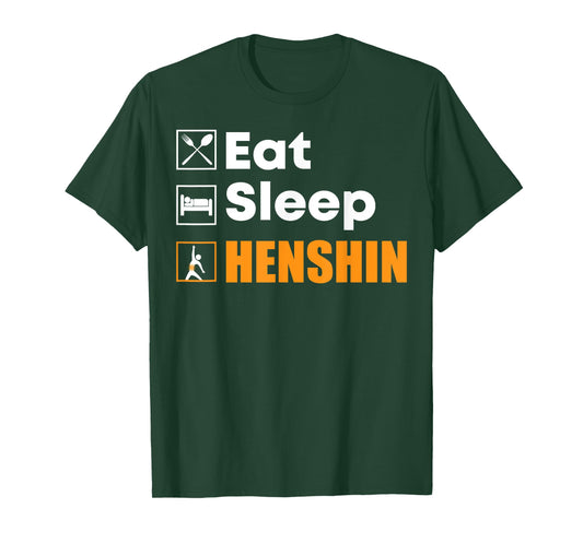 Eat Sleep Henshin - Funny Gift T-Shirt
