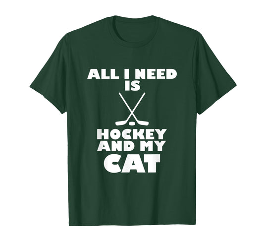 Funny All I Need Is Hockey And My Cat T-Shirt T-Shirt