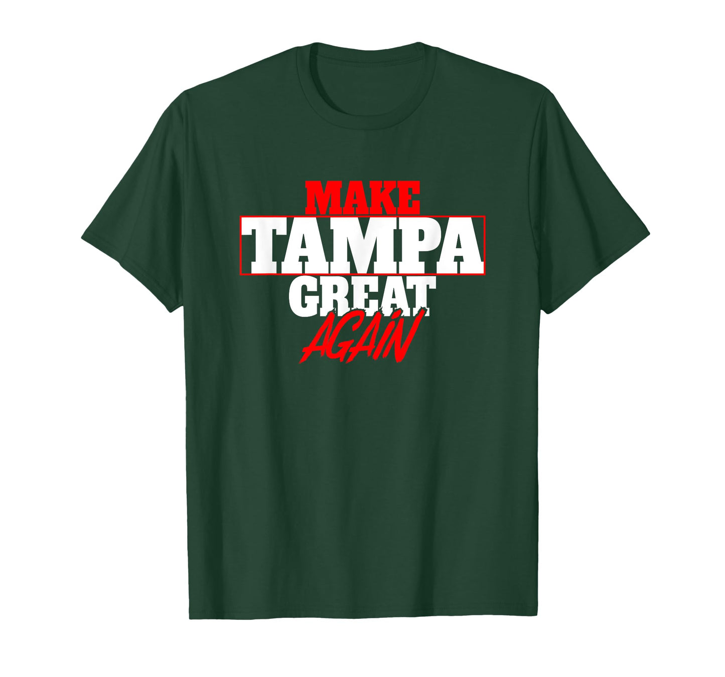 Make Tampa Great Again I Tampa Souvenirs T-Shirt