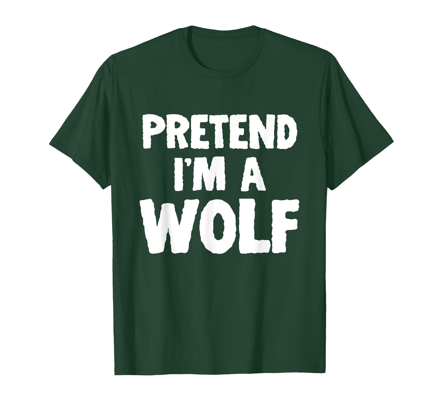 Pretend I'm A Wolf Funny Halloween Costume Humor T-Shirt