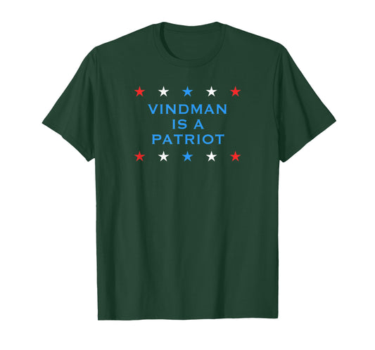 Vindman is a Patriot T-Shirt