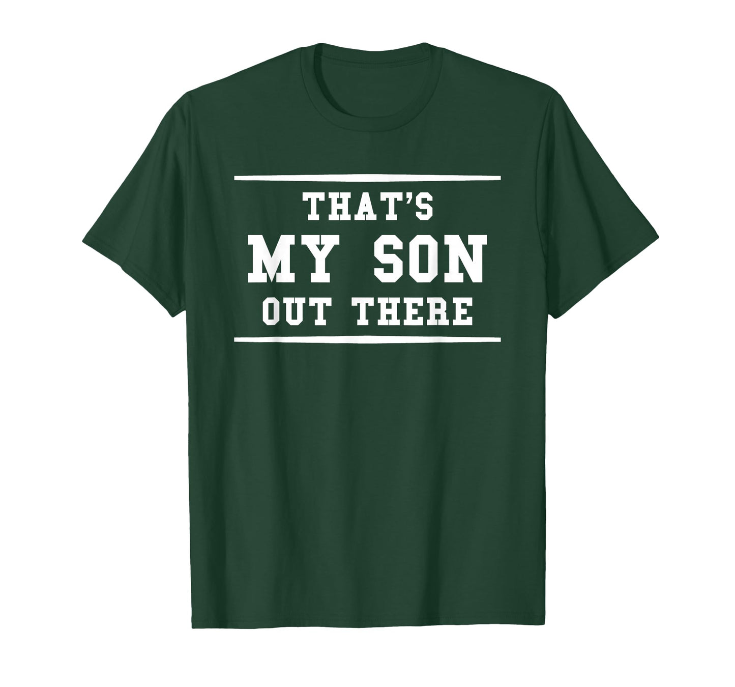 That's My Son Out There Sports Mom Dad Fan T-Shirt