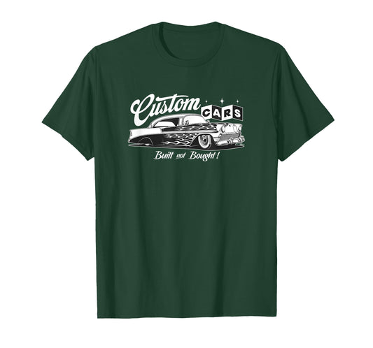 Custom Cars - Built not Bought T-Shirt