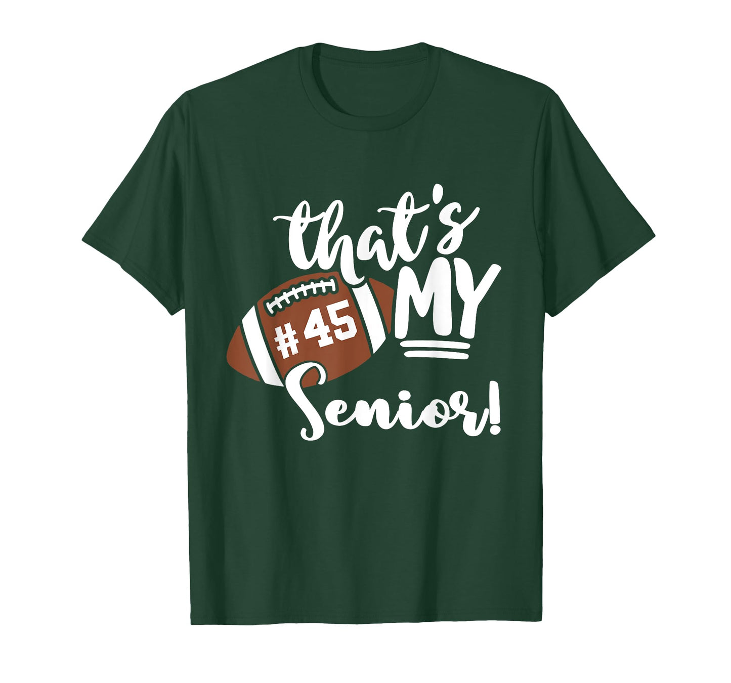 That's My Senior Football 45 Jersey Number Vintage Mom Dad T-Shirt