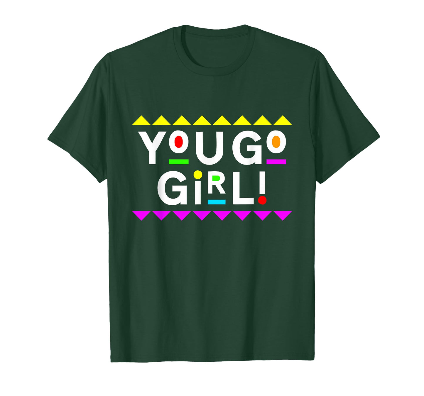 You Go Girl! Design 90s Style T-Shirt