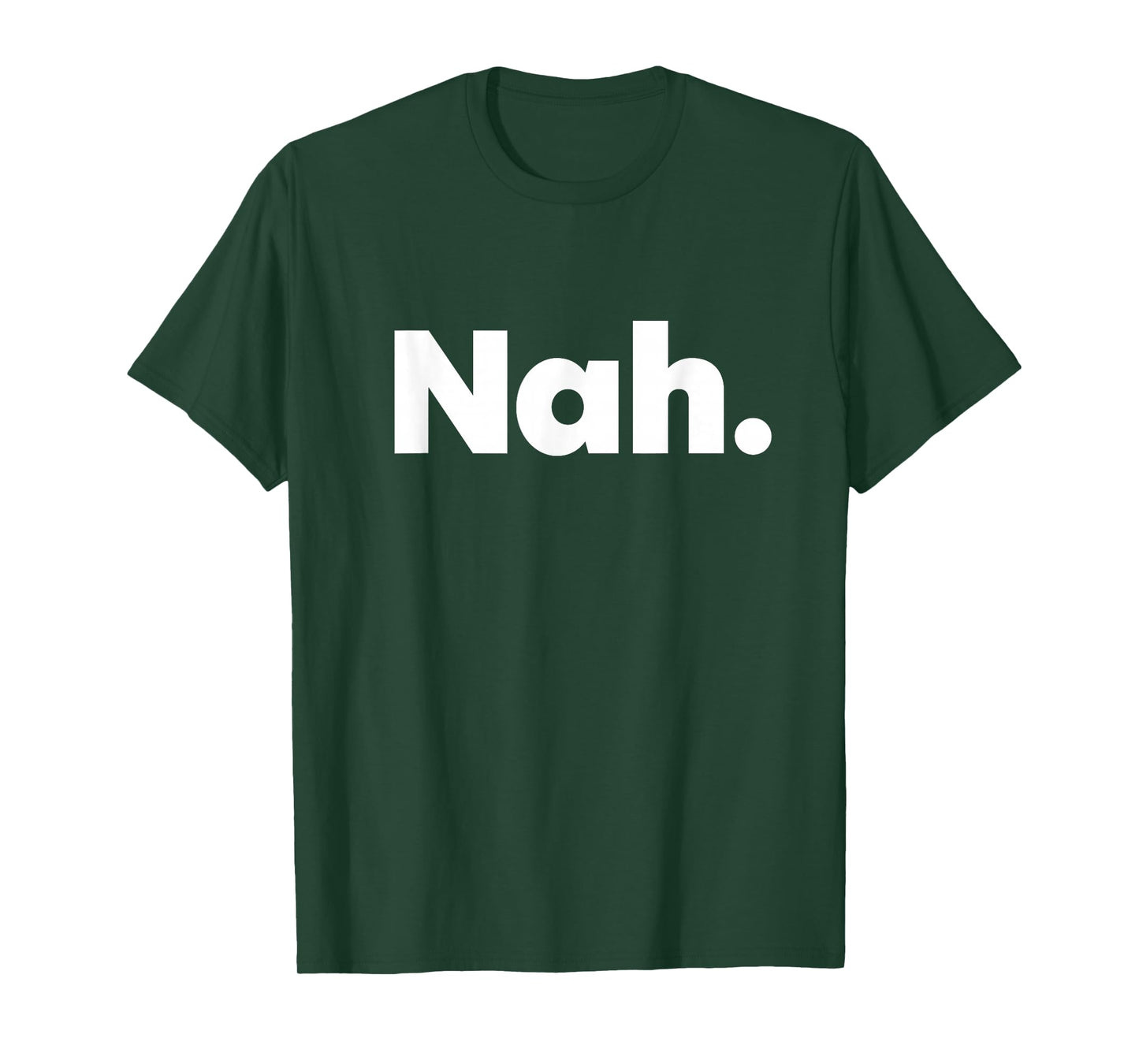 That Says Nah T-Shirt