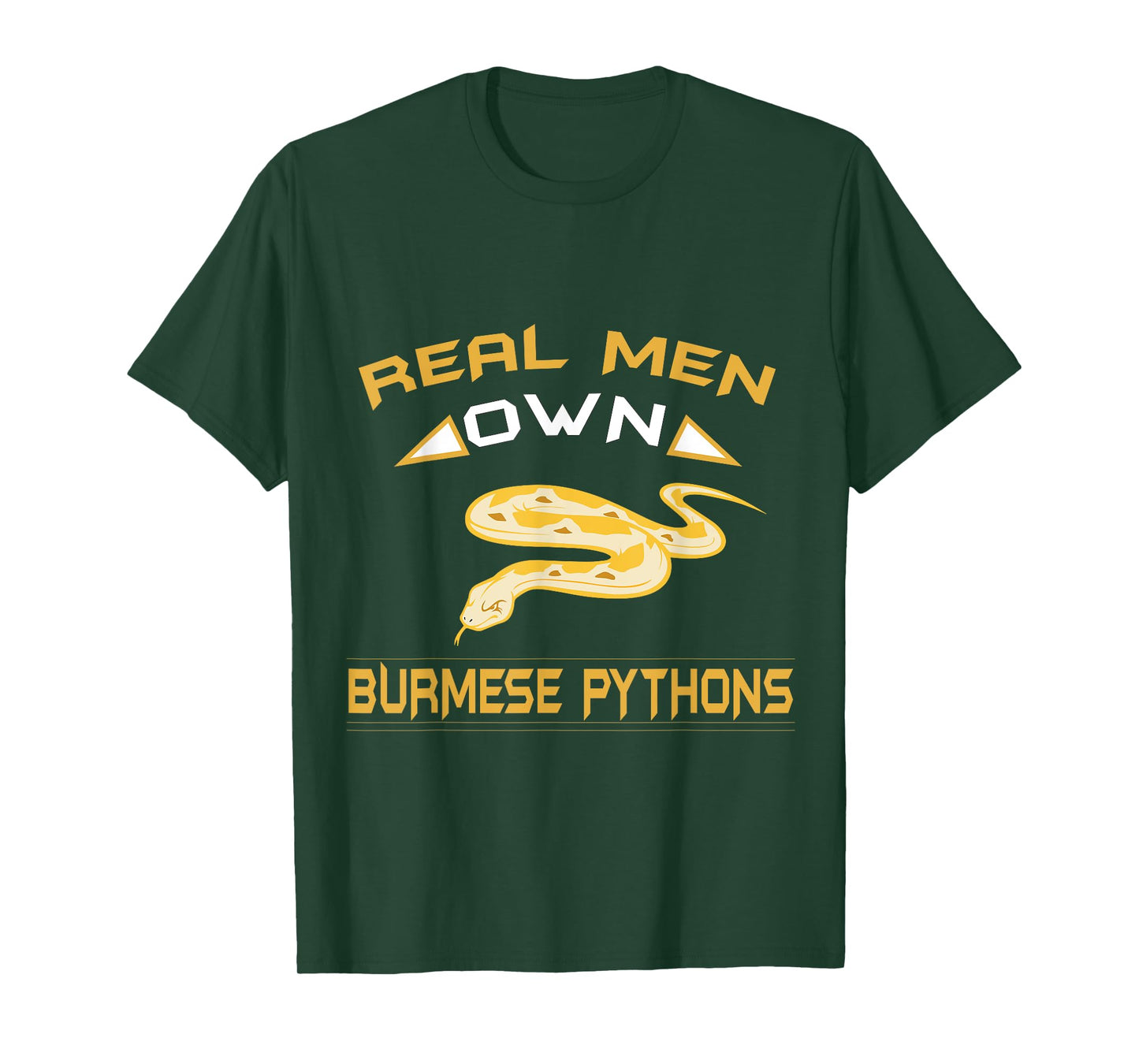 Real Men Own Burmese Pythons Snakes are Best Pets T-Shirt! T-Shirt