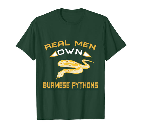 Real Men Own Burmese Pythons Snakes are Best Pets T-Shirt! T-Shirt