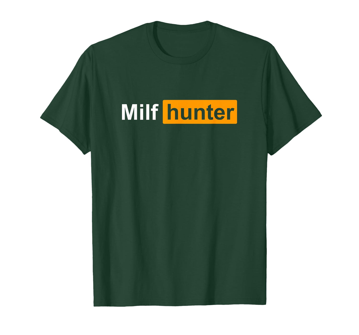 Milf Hunter Funny Adult Humour Joke for Men Who Love Milfs T-Shirt