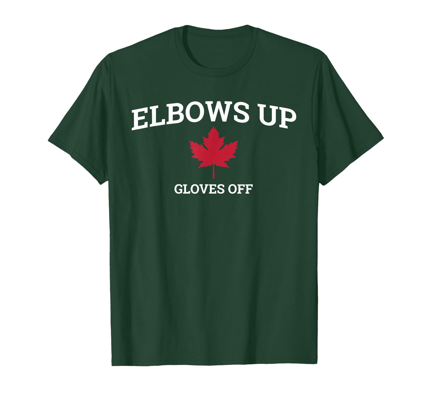 Elbows Up Gloves Off Maple Leaf Canada Not For Sale Never 51 T-Shirt