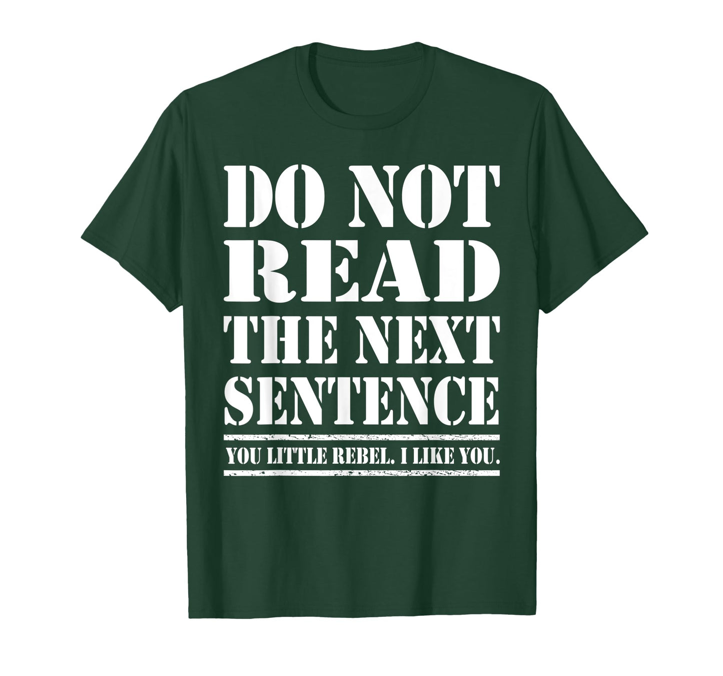 Funny Sarcastic Humor Do Not Read The Next Sentence T-Shirt