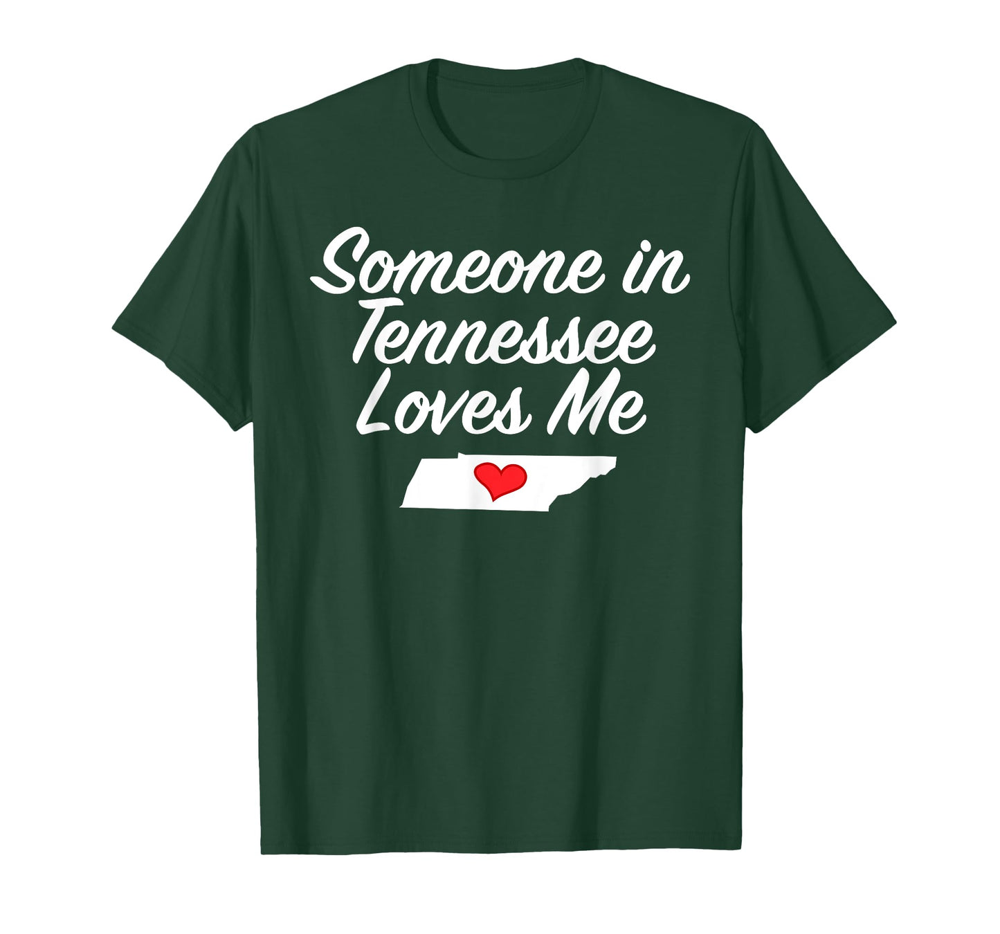 Someone in Tennessee Loves Me T-Shirt | Precious Gift T-Shirt