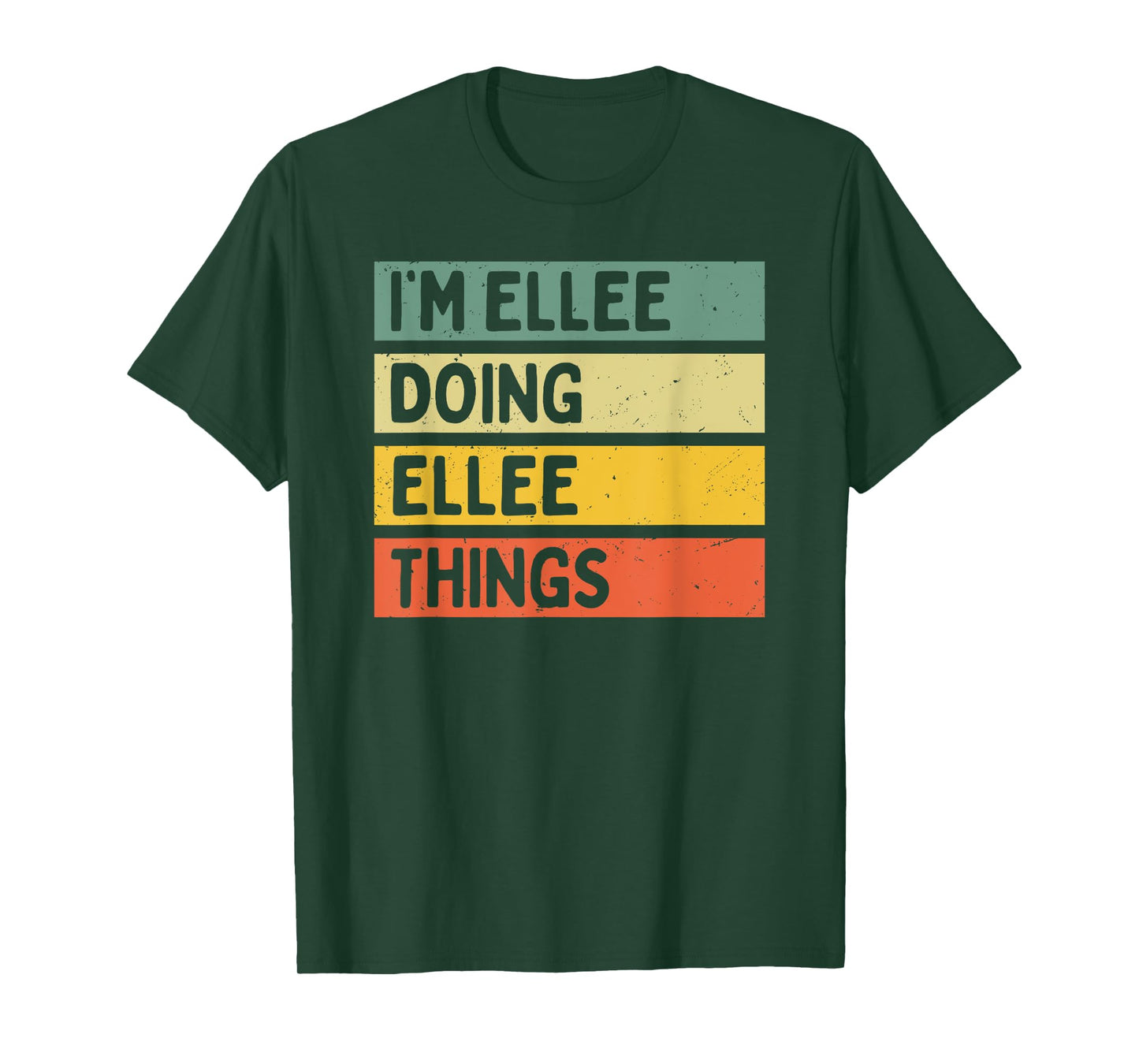 I'm Ellee Doing Ellee Things Funny Personalized Quote T-Shirt