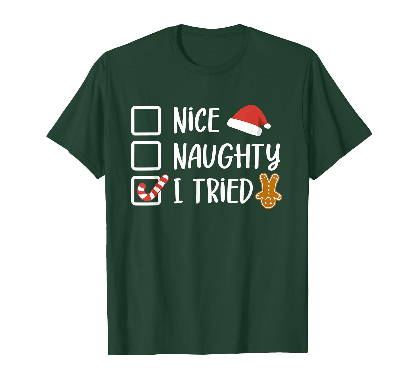 Nice Naughty I Tried Santa's Naughty List Funny Christmas T-Shirt