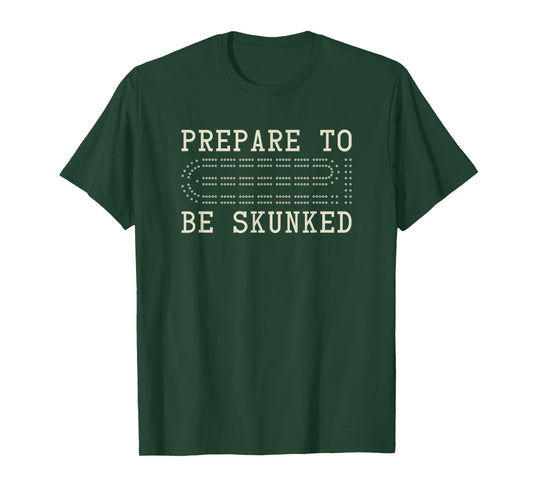 Cribbage Enthusiast - Prepare to be skunked - Cribbage Board T-Shirt