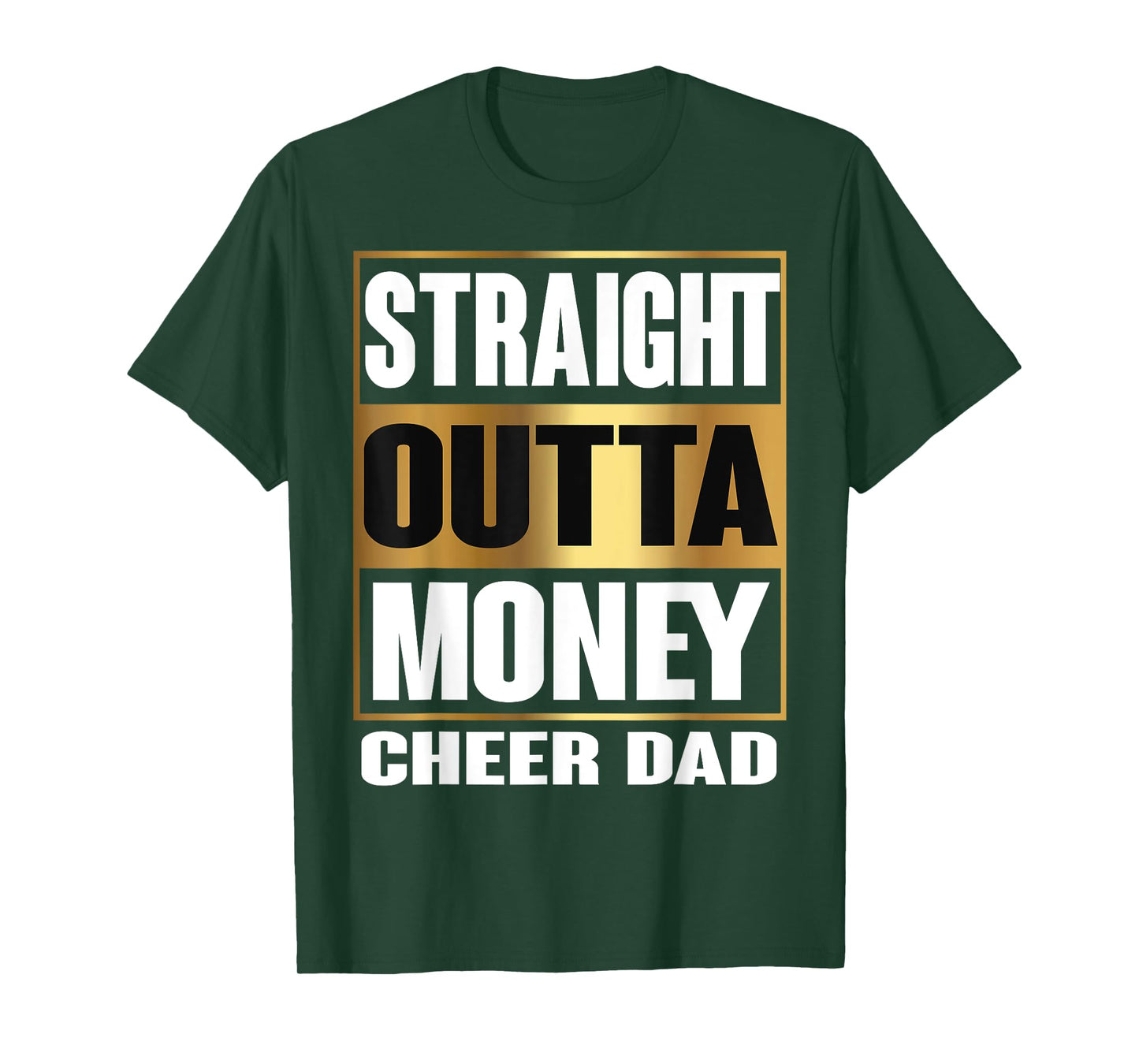 Cheer Dad Straight Outta Money Shirt Gift Dance Cheerleader T-Shirt