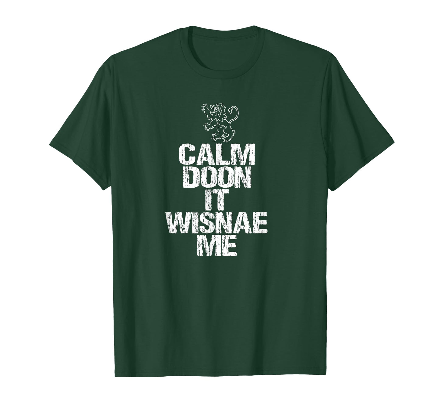 Calm Doon Wisnae Me Scottish Roots Lion Rampant Scotland T-Shirt