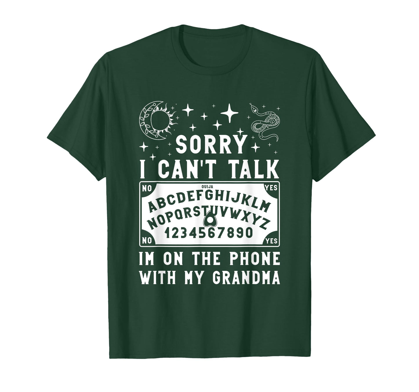 Sorry I Can’t Talk I’m on The Phone with Grandma Ouija Board T-Shirt